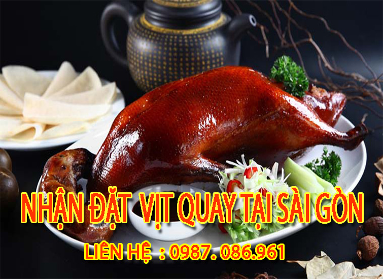 Dịch vụ vịt quay chất lượng tại Sài Gòn